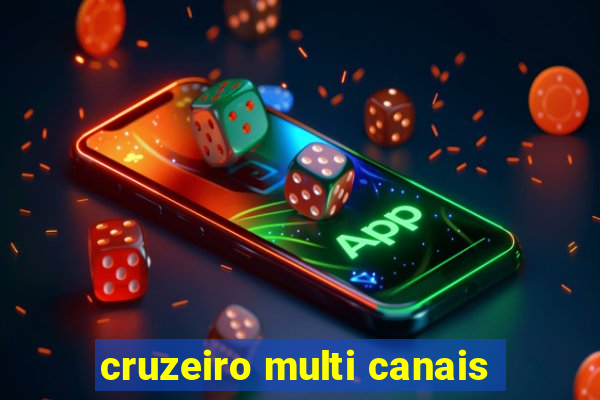 cruzeiro multi canais